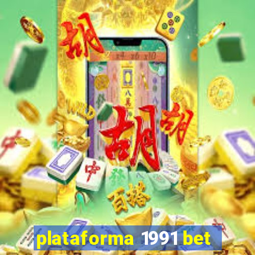 plataforma 1991 bet